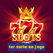 ter sorte ao jogo